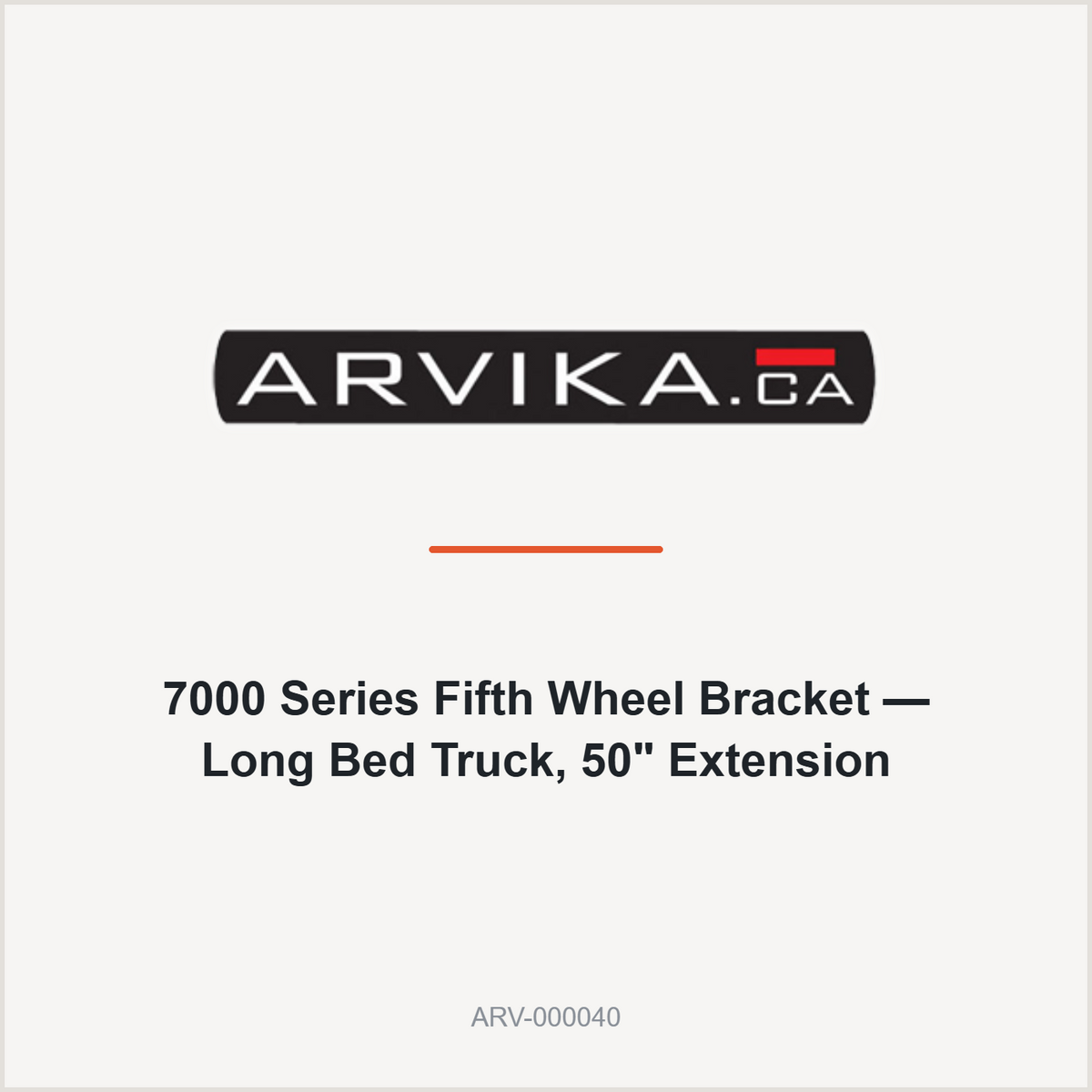 Arvika 7000 Series Fifth Wheel Bracket — Long Bed Truck, 50" Extension