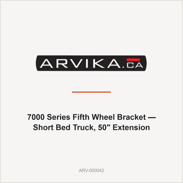 Arvika 7000 Series Fifth Wheel Bracket — Short Bed Truck, 50" Extension