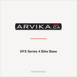 Arvika DFX Series 4 Bike Base
