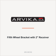 Arvika Fifth Wheel Bracket with 2" Receiver