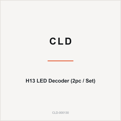 CLD H13 LED Decoder (2pc / Set)