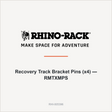 Rhino-Rack Recovery Track Bracket Pins (x4) — RMTXMPS