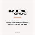 RTX Switch & Harness — 2 Outputs, Dutch 2 Pins, Max 2 x 144W
