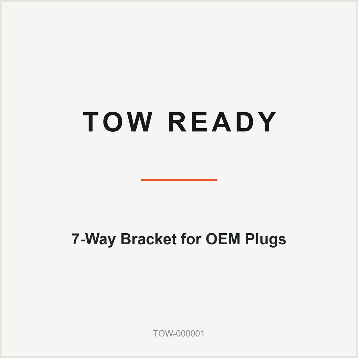 Tow Ready 7-Way Bracket for OEM Plugs
